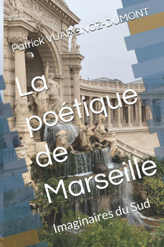 La poétique de Marseille: Imaginaires du Sud