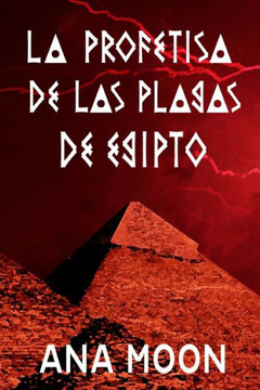 La profetisa de las plagas de Egipto