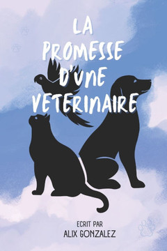 La Promesse d'Une Veterinaire La Promesse d'Une Veterinaire