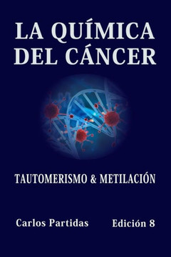 La Química del Cáncer: Tautomerismo & Metilación