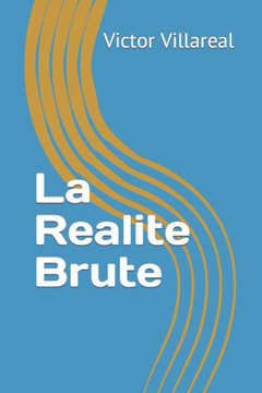 La Realite Brute