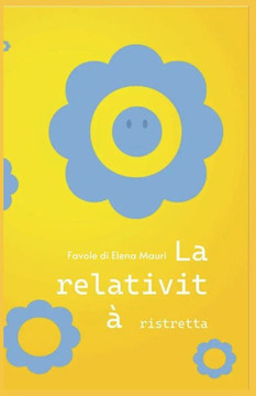La relatività ristretta: Piccoli racconti e minuscoli incubi