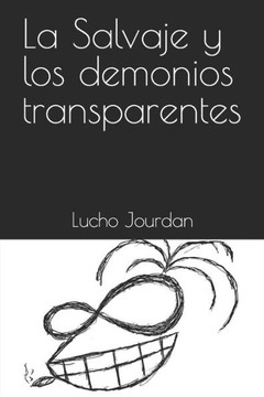 La Salvaje y los demonios transparentes