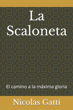 La Scaloneta: El camino a la máxima gloria