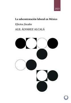 La subcontratación laboral en México: Efectos fiscales