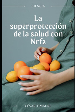 La superprotección de la salud con Nrf2