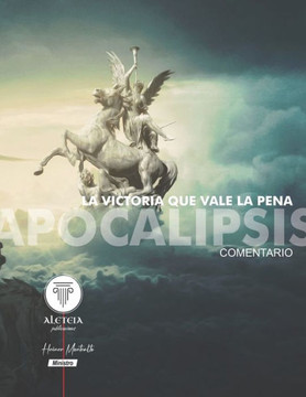 La Victoria Que Vale La Pena: Comentario sobre Apocalipsis
