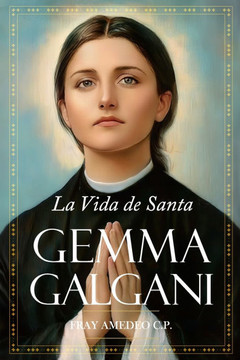 La Vida de Santa Gemma Galgani