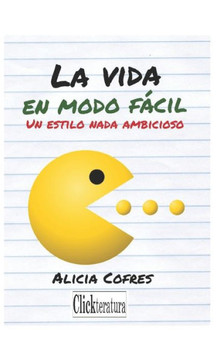 La vida en modo fácil