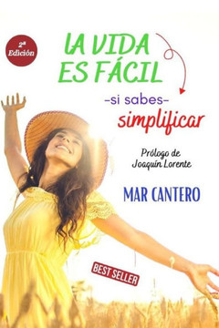 La vida es fácil: Si sabes simplificar La vida es fácil: Si sabes simplificar