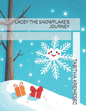 Lacey the Snowflake's Journey