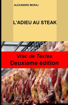 L'Adieu Au Steak: Vrac de Textes