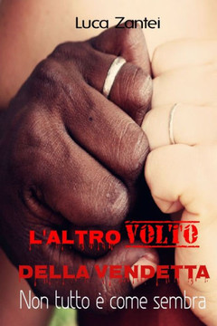 L'altro volto della vendetta: Non tutto è come sembra