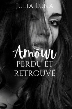L'amour perdu et retrouvé: Une romance historique médiévale L'amour perdu et retrouvé: Une romance historique médiévale