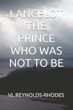 Lancelot the Prince Who Was Not to Be