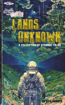Lands Unknown: A Collection of Strange Tales