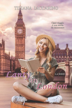 Lanty in London: (volume n. 3 della serie ""Lanty&Cookies"")