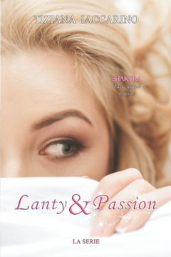 Lanty&Passion: (volume n. 4 della serie ""Lanty&Cookies"")