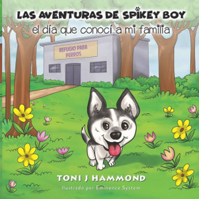 Las Aventuras de Spikey Boy: el dia que conoci a mi familia
