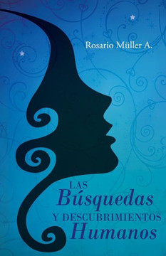 LAS Búsquedas y DESCUBRIMIENTOS Humanos LAS Búsquedas y DESCUBRIMIENTOS Humanos