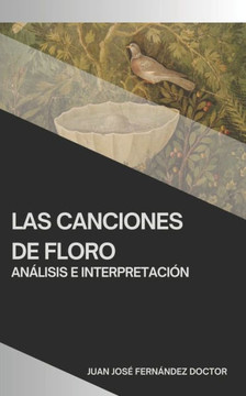 Las Canciones de Floro: Análisis e Interpretación