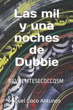 Las mil y una noches de Dubbie: Nevnemtesecdccqsm