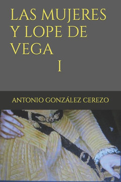 Las Mujeres Y Lope de Vega I