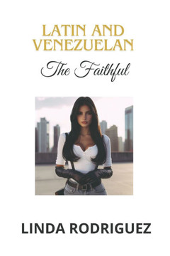 Latin and Venezuelan!: The Faithful