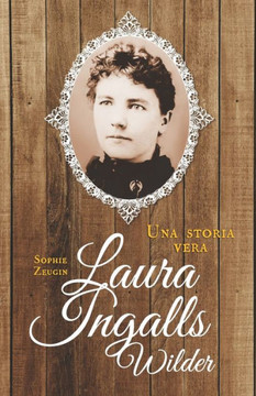 Laura Ingalls Wilder: Una storia vera