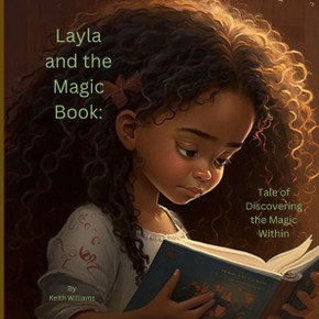 Layla and the Magic Book: Tale of Discovering the Magic Within