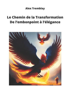 Le Chemin de la Transformation: De l'embonpoint à l'élégance