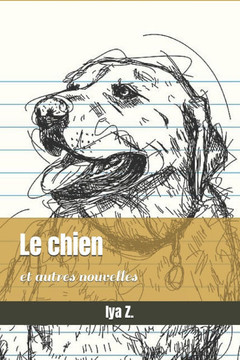 Le chien: et autres nouvelles