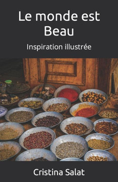 Le monde est Beau: Inspiration illustrée