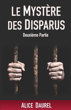 LE MYSTERE DES DISPARUS - Deuxième Partie