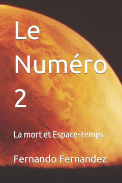 Le Numéro 2: La mort et Espace-temps