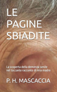 Le Pagine Sbiadite: La scoperta della demenza senile nel toccante racconto di mia madre