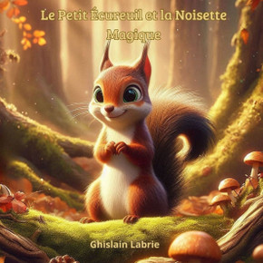 Le petit écureuil et la noisette magique