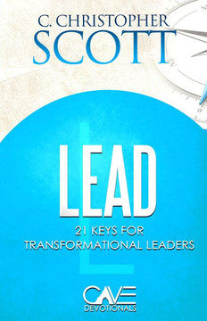 Lead: 21 Keys for Transformational Leaders