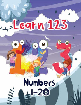 Learn 123 Numbers 1-20: for Toddlers - counting books for preschoolers