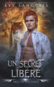 Un Secret Libéré (Meute Sauvage) (French Edition)
