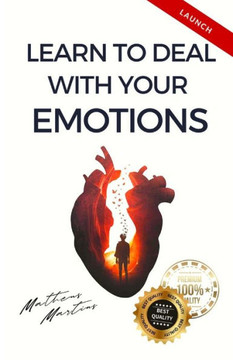 Learn to deal with your emotions