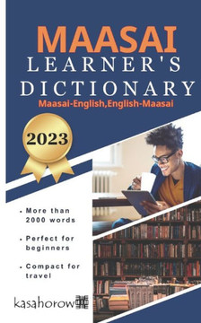 Learner's Maasai Dictionary: Kasahorow English-Maasai Learner's Maasai Dictionary: Kasahorow English-Maasai