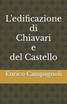 L'edificazione di Chiavari e del Castello