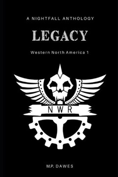 Legacy: Western North America 1: A Nightfall anthology