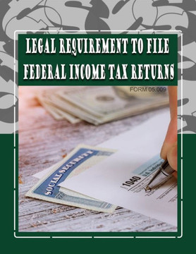 Legal Requirement to File Federal Income Tax Returns: Form #05.009
