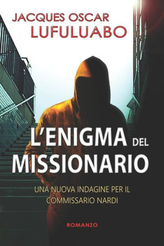 L'enigma del Missionario: Una nuova indagine per il commissario Nardi