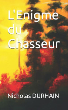 L'Enigme du Chasseur L'Enigme du Chasseur