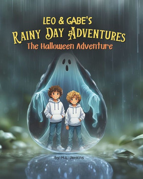 Leo & Gabe's Rainy Day Adventures: The Halloween Adventure