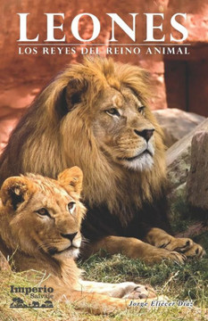 Leones: Los reyes del reino animal