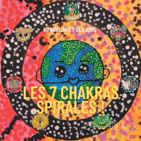 Les 7 Chakras Spirales !: Kundalini et ses amis